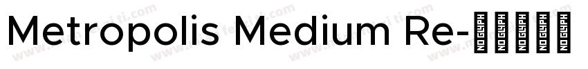 Metropolis Medium Re字体转换
